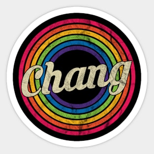 Chang - Retro Rainbow Faded-Style Sticker